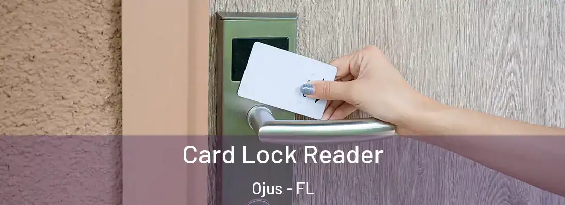  Card Lock Reader Ojus - FL