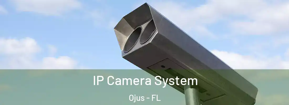 IP Camera System Ojus - FL